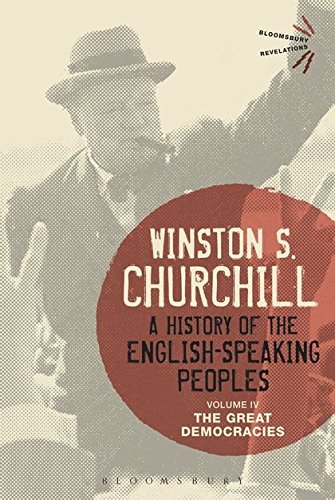 A History of the English-Speaking Peoples Volume IV The Great Democracies [Hardcover]