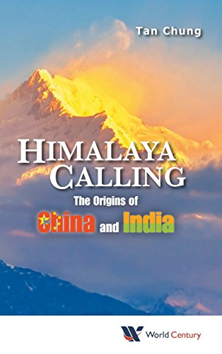 Himalaya Calling The Origins Of China And India [Hardcover]