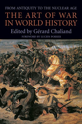 The Art of War in World History From Antiquity to the Nuclear Age [Paperback]