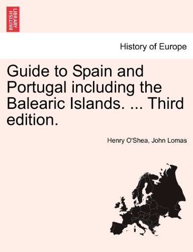 Guide To Spain And Portugal Including The Balearic Islands. ... Third Edition. [Paperback]