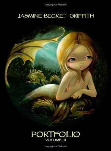 Jasmine Becket-Griffith Portfolio Three [Paperback]