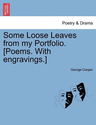 Some Loose Leaves from My Portfolio [Poems with Engravings ] [Paperback]