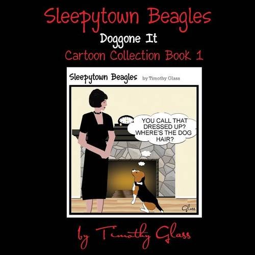 Sleepytown Beagles, Doggone It [Paperback]
