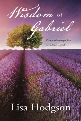 Wisdom Of Gabriel Channelled Messages From Arch Angel Gabriel [Paperback]