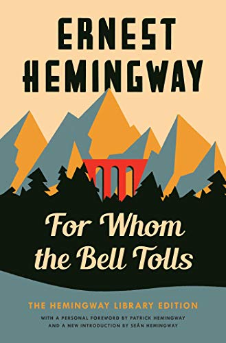 For Whom the Bell Tolls The Hemingway Library Edition [Hardcover]