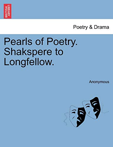 Pearls of Poetry Shakspere to Longfellow [Paperback]