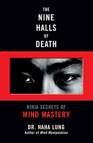 The Nine Halls of Death Ninja Secrets of Mind Mastery [Paperback]