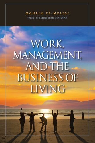 Work, Management And The Business Of Living [Hardcover]