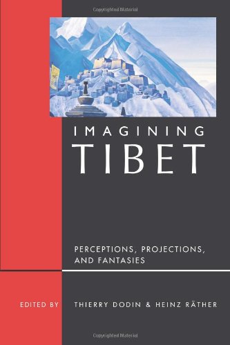Imagining Tibet Perceptions, Projections, and Fantasies [Paperback]