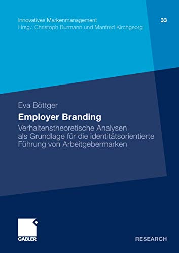 Employer Branding Verhaltenstheoretische Analysen als Grundlage fr die identit [Paperback]