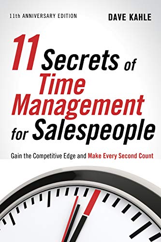 11 Secrets Of Time Management For Salespeople, 11th Anniversary Edition Gain Th [Paperback]