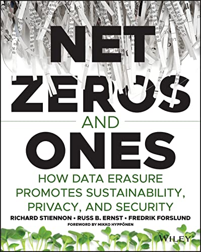 Net Zeros and Ones How Data Erasure Promotes Sustainability, Privacy, and Secur [Paperback]