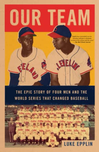Our Team The Epic Story of Four Men and the World Series That Changed Baseball [Paperback]