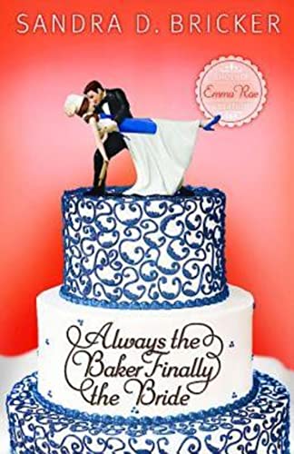 Always The Baker, Finally The Bride Another Emma Rae Creation / Book 4 (emma Ra [Paperback]