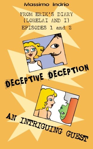 Deceptive Deception - An Intriguing Guest (from Erik's Diary (lorelai And I)) (v [Paperback]