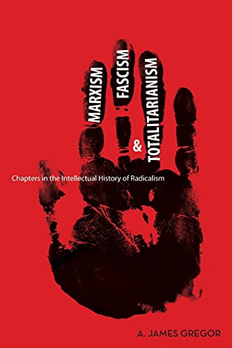 Marxism, Fascism, and Totalitarianism Chapters in the Intellectual History of R [Paperback]