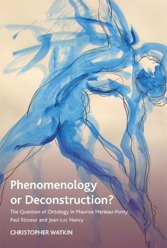 Phenomenology or Deconstruction The Question of Ontology in Maurice Merleau-Po [Hardcover]