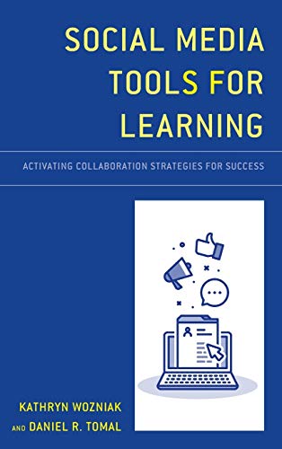 Social Media Tools for Learning Activating Collaboration Strategies for Success [Hardcover]