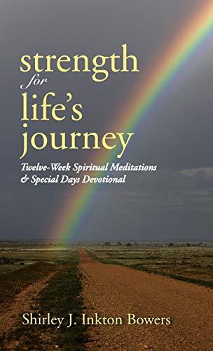 Strength For Life's Journey Twelve-Week Spiritual Meditations & Special Days De [Hardcover]