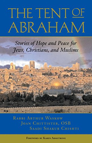 The Tent of Abraham Stories of Hope and Peace for Jews, Christians, and Muslims [Paperback]