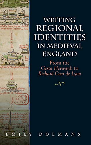 Writing Regional Identities in Medieval England From the &ltI&gtGesta Herward [Hardcover]