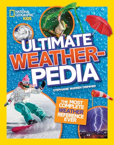 National Geographic Kids Ultimate Weatherpedia The most complete weather refere [Hardcover]