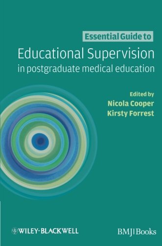 Essential Guide to Educational Supervision in Postgraduate Medical Education [Paperback]