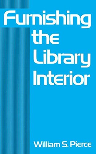 Furnishing the Library Interior [Hardcover]