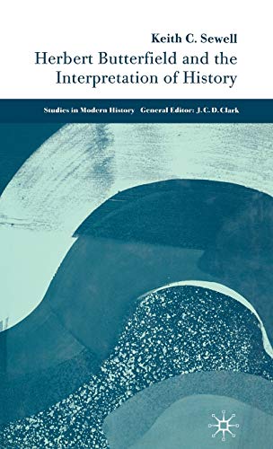 Herbert Butterfield and the Interpretation of History [Hardcover]