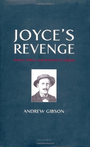 Joyce's Revenge History, Politics, and Aesthetics in Ulysses [Hardcover]