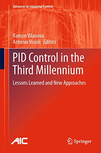 PID Control in the Third Millennium Lessons Learned and New Approaches [Paperback]