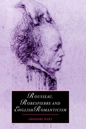 Rousseau, Robespierre and English Romanticism [Paperback]