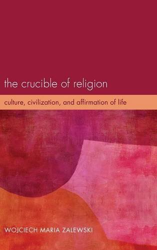 The Crucible Of Religion [Hardcover]