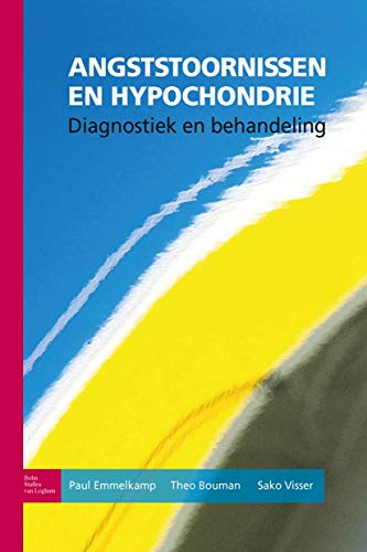 Angststoornissen en hypochondrie Diagnostiek en behandeling [Paperback]