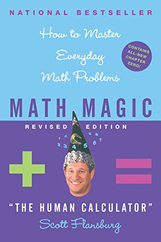 Math Magic Revised Edition: How to Master Everyday Math Problems [Paperback]