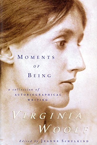 Moments of Being Second Edition [Paperback]