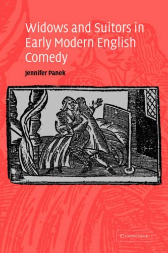 Widows and Suitors in Early Modern English Comedy [Paperback]