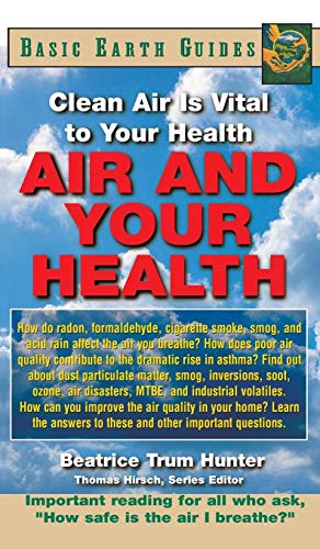 Air and Your Health Clean Air Is Vital to Your Health [Hardcover]