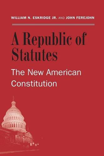 A Republic Of Statutes The New American Constitution [Paperback]
