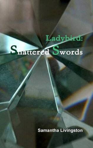 Ladybird Shattered Swords [Hardcover]