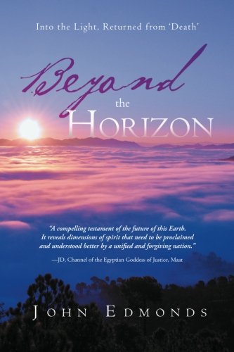 Beyond The Horizon Into The Light, Returned From death [Paperback]