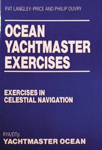 Ocean Yachtmaster Exercises Exercises in Celestial Navigation [Paperback]