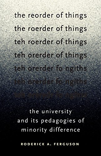 The Reorder of Things The University and Its Pedagogies of Minority Difference [Paperback]
