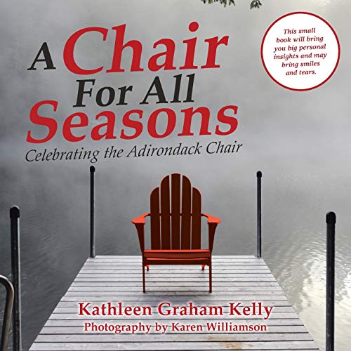 Chair for All Seasons  Celebrating the Adirondack Chair [Paperback]