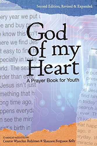 God Of My Heart A Prayer Book For Youth, Second Edition, Revised And Expanded [Paperback]