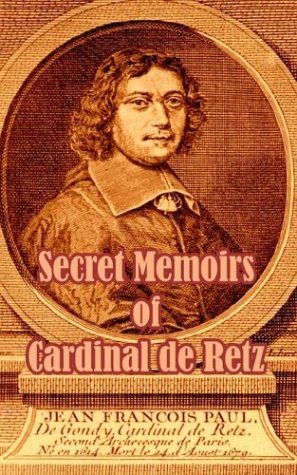 Secret Memoirs Of Cardinal De Retz [Paperback]