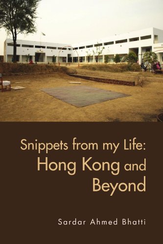 Snippets from My Life  Hong kong and Beyond [Paperback]