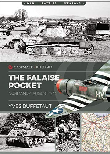 The Falaise Pocket Normandy, August 1944 [Paperback]