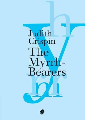 The Myrrh-Bearers [Paperback]