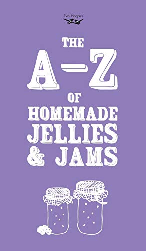 A-Z of Homemade Jellies and Jams [Hardcover]
